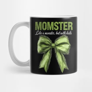 MOMSTER LIKE A MONSTER, BUT WITH KIDS Mug
